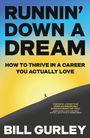 "RUNNIN' DOWN A DREAM: HOW TO THRIVE IN A CAREER YOU ACTUALLY LOVE" steht in schwarzen Buchstaben auf blau-gelbem Hintergrund.