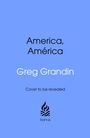 Greg Grandin: America, America, Buch