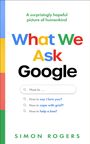 Simon Rogers: What We Ask Google, Buch