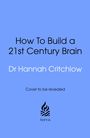 Hannah Critchlow: The 21st Century Brain, Buch