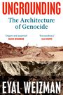 „UNGROUNDING: The Architecture of Genocide“ von Eyal Weizman, mit Zitaten von David Wengrow und Ilan Pappé über erdhügelige Landschaft.
