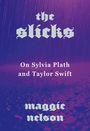 Maggie Nelson: The Slicks, Buch