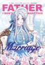 Author: Father, I Don't Want This Marriage, Volume 1, Buch