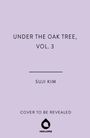 Text: „UNDER THE OAK TREE, VOL. 3“, darunter „SUJI KIM“, weiter unten „COVER TO BE REVEALED“. Logo: ein Tropfensymbol, darunter „INKLORE“. Hintergrund: Hellviolett.