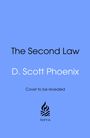 Titel: "The Second Law", Autor: "D. Scott Phoenix". Text: "Cover to be revealed". Unten ein Logo: Flamme, Text "torva".