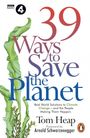 "39 Ways to Save the Planet" von Tom Heap, Vorwort von Arnold Schwarzenegger. BBC Radio 4 Logo, Illustration von Pflanzen.