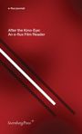 Roter Hintergrund, Text: "After the Kino-Eye: An e-flux Film Reader". Oben links "e-flux journal", unten "Sternberg Press".