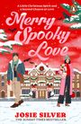 Josie Silver: Merry Spooky Love, Buch