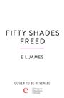 Text: FIFTY SHADES FREED, E L James, COVER TO BE REVEALED. Unten ein Penguin Random House Logo.