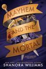 Shanora Williams: Mayhem and the Mortal, Buch