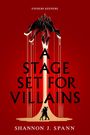 Shannon J. Spann: A Stage Set for Villains, Buch