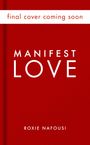 "Final cover coming soon. MANIFEST LOVE. ROXIE NAFOUSI." Roter Hintergrund mit weißem Text.