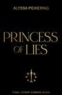 Alyssa Pickering: Princess of Lies, Buch