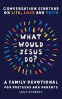Lucy Rycroft: What Would Jesus Do?, Buch