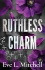 „Ruthless Charm“ von Eve L. Mitchell; Hintergrund mit lila Blumen und Kreidezeichnungen.