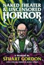 Stuart Gordon: Naked Theater & Uncensored Horror, Buch