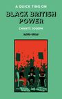 Chanté Joseph: A Quick Ting On: British Black Power, Buch