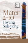 Hwang Sok-Yong: Mater 2-10, Buch