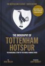 Julie Welch: The Biography of Tottenham Hotspur, Buch