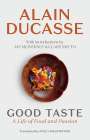 Alain Ducasse: Good Taste, Buch