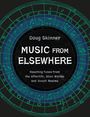 Doug Skinner: Music from Elsewhere, Buch