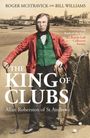 „The King of Clubs“. Ein Mann in altmodischer Kleidung auf einem Golfplatz, mit Gebäuden im Hintergrund.