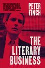 "PETER FINCH. THE LITERARY BUSINESS." Zitat von Ian MacMillan oben. Im Hintergrund eine Person in Anzug, rot getönt.