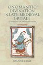 Joanne Edge: Onomantic Divination in Late Medieval Britain, Buch