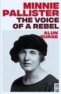 Alun Burge: Minnie Pallister: The Voice of a Rebel, Buch