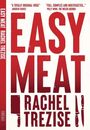 Rachel Trezise: Easy Meat, Buch