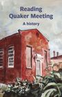Geoff Sawers: Reading Quaker Meeting: A History, Buch