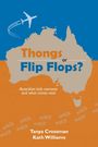 Tanya Crossman: Thongs or Flip Flops?, Buch