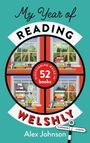 Alex Johnson: My Year of Reading Welshly, Buch