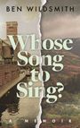 Ben Wildsmith: Whose Song to Sing, Buch