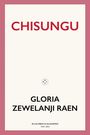 "CHISUNGU" in Rot oben, darunter "GLORIA ZEWELANJI RAEN" in Schwarz. Unten: "BLACK SPRING YEAR 40 EDITION 1984–2024".