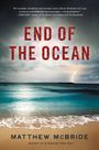 Matthew Mcbride: End of the Ocean, Buch