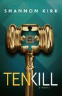 Shannon Kirk: Tenkill, Buch