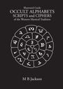 Mark B Jackson: Occult Alphabets Scripts and Ciphers, Buch