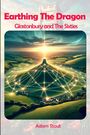 Adam Stout: Earthing The Dragon - Glastonbury and the 60's, Buch
