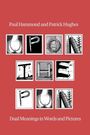 Paul Hammond: Upon The Pun, Buch