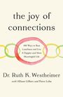 Dr. Ruth K. Westheimer: The Joy of Connections, Buch