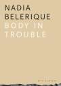 Nadia Belerique: Body in Trouble, Buch