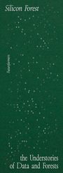 "Silicon Forest", "Human futures", "the Understories of Data and Forests". Grüner Hintergrund mit vielen Punkten.