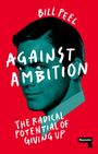 Bill Peel: Against Ambition, Buch