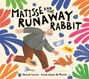 : Matisse and the Runaway Rabbit, Buch