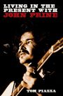 Tom Piazza: Living in the Present with John Prine, Buch