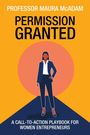 Maura McAdam: Permission Granted, Buch