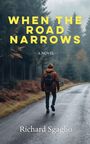 Richard Sgaglio: When The Road Narrows, Buch
