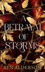 Ben Alderson: A Betrayal of Storms, Buch