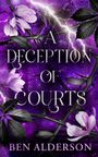Ben Alderson: A Deception of Courts, Buch